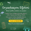Oryantasyon Eğtimi Düzenlendi